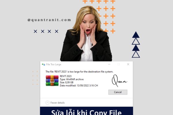 Hướng dẫn sửa lỗi File too large không copy được file sang USB, thẻ nhớ